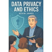 Data Privacy and Ethics, Paperback