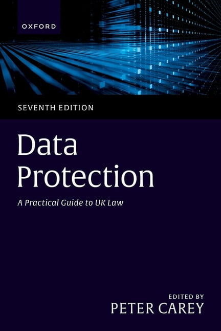 Data Protection: A Practical Guide to UK Law, (Paperback)