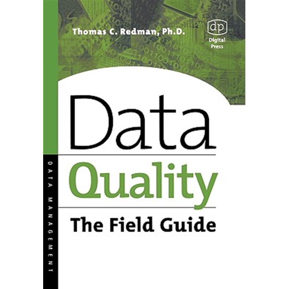 Pre-Owned Data Quality: The Field Guide (Paperback) 1555582516 9781555582517