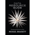 thumbnail image 1 of Data Resource Guide: Managing the Data Resource Data (Paperback), 1 of 1