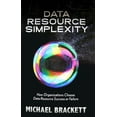 thumbnail image 1 of Data Resource Simplexity: How Organizations Choose Data Resource Success or Failure, (Paperback), 1 of 1