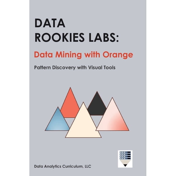 Data Rookies Labs Data Mining with Orange, (Hardcover)