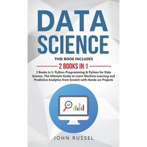 Data Science: 2 Books in 1: Python Programming & Python for Data Science, The Ultimate Guide to Learn Machine Learning a