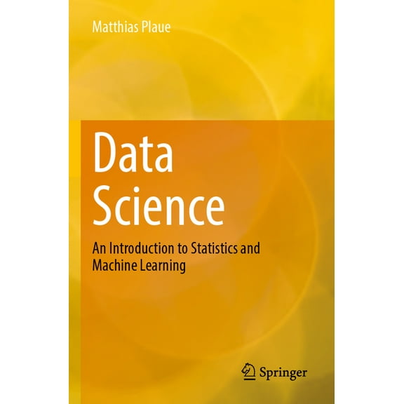 Data Science: An Introduction to Statistics and Machine Learning, (Paperback)