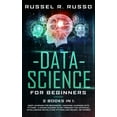 thumbnail image 1 of Data Science for Beginners: 2 books in 1: Deep Learning for Beginners + Machine Learning with Python - A Crash Course to Go Through the Artificial Intelligence Revolution, Python and Neural Networks (, 1 of 1