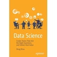 thumbnail image 1 of Data Science: Create Teams That Ask the Right Questions and Deliver Real Value, (Paperback), 1 of 1