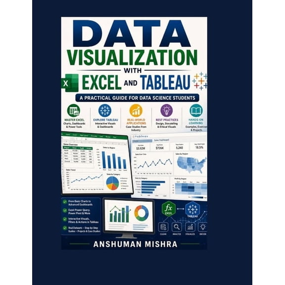 Data Science Data visualization with excel and tableaU: A practical guide for data science students, (Paperback)