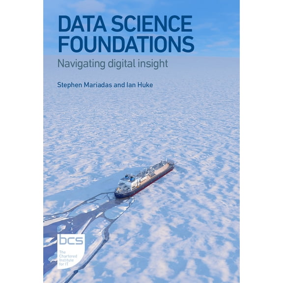 Data Science Foundations: Navigating Digital Insight, (Paperback)