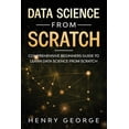 thumbnail image 1 of Data Science from Scratch: Data Science From Scratch: Comprehensive Beginners Guide To Learn Data Science From Scratch (Paperback), 1 of 1