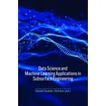 thumbnail image 1 of Data Science and Machine Learning Applications in Subsurface Engineering, (Hardcover), 1 of 1