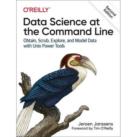 Data Science at the Command Line: Obtain, Scrub, Explore, and Model Data with UNIX Power Tools (Paperback)