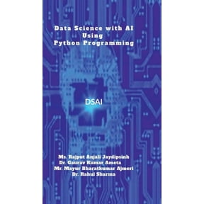 Data Science with AI using Python Programming: DS&AI using Python Programming, (Hardcover)