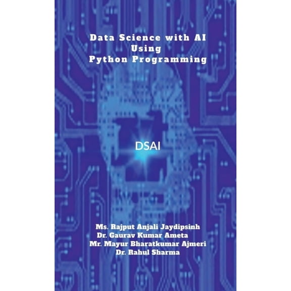 Data Science with AI using Python Programming: DS&AI using Python Programming, (Paperback)