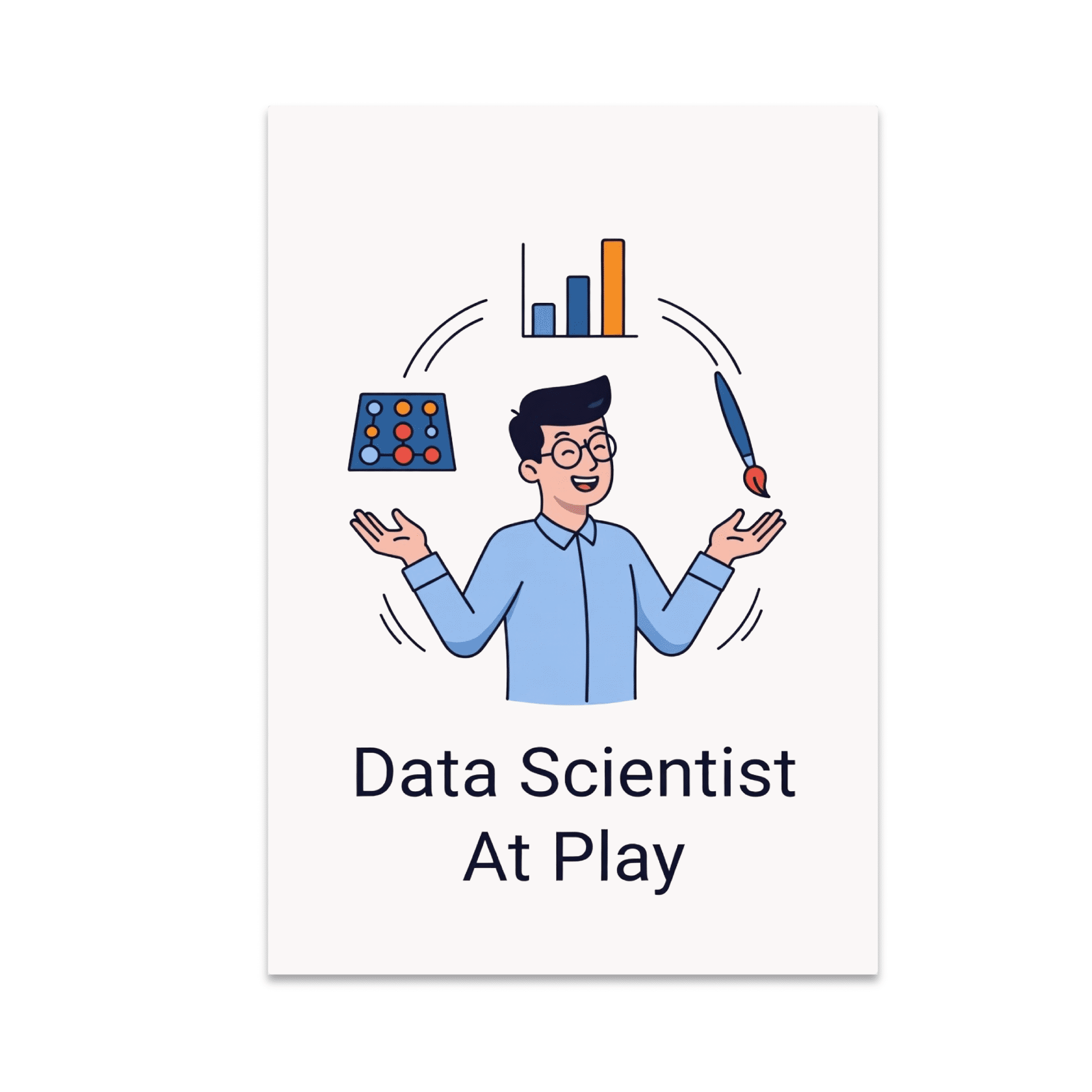 Data Scientist At Play - Data Science Enthusiast - 13x19 Poster Print ...