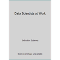 thumbnail image 1 of Pre-Owned Data Scientists at Work (Paperback) 1430265981 9781430265986, 1 of 1