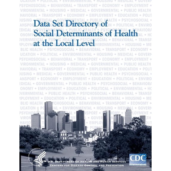 Data Set Directory of Social Determinants of Health at the Local Level (Paperback)
