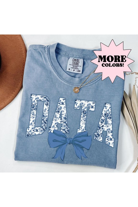 Data Shirt, Floral Shirt, Behavioral Analyst Shirt, Data Scientist Shirt, Engineer Shirt, Data Or It Didnt Happen Shirt Unisex S-5XL Hot Trending Shirt, Vintage Birthday Gift
