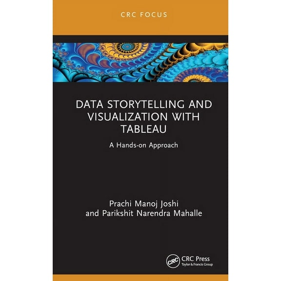 Data Storytelling and Visualization with Tableau: A Hands-on Approach, (Hardcover)