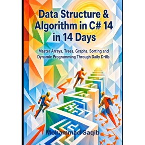 Learn Programming in 14 Days Data Structure & Algorithm in C# 14 in 14 Days: Master Arrays, Trees, Graphs, Sorting and Dynamic Programming Through Da, (Paperback)