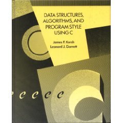 Pre-Owned Data Structures, Algorithms, and Program Style Using C Hardcover James F. Korsh, Leonard J. Garrett