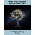 thumbnail image 1 of Data Structures And Algorithms: Java Mastery Through Coding, (Paperback), 1 of 1