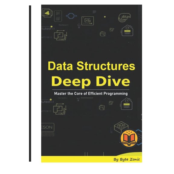 Data Structures Deep Dive: Master the Core of Efficient Programming, (Paperback)
