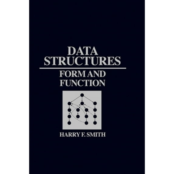 Pre-Owned Data Structures : Form and Function (Hardcover) 9780155168206