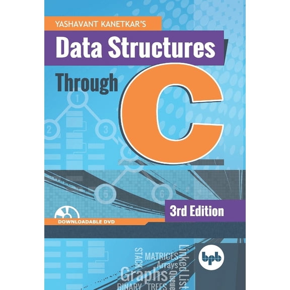 Data Structures Through C: Learn the fundamentals of Data Structures through C (English Edition), (Paperback)