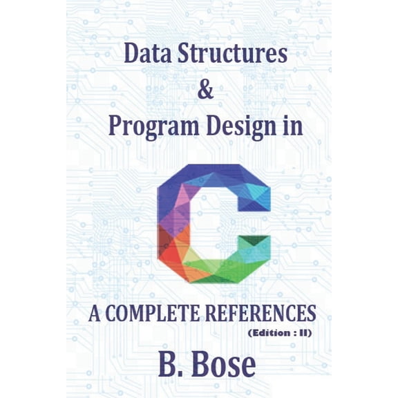 Data Structures & Program Design In C, A Complete References, (Paperback)