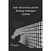 Data Structures and AI Building Intelligent Systems Paperback
