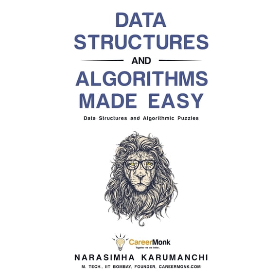 Data Structures and Algorithms Made Easy: Data Structures and Algorithmic Puzzles (Paperback)