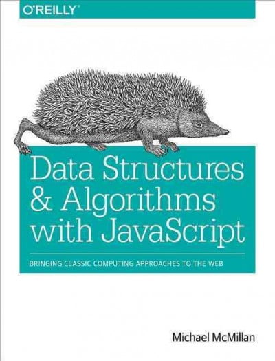 Data Structures and Algorithms with JavaScript: Bringing Classic ...