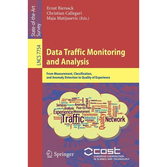 Data Traffic Monitoring and Analysis: From Measurement, Classification, and Anomaly Detection to Quality of Experience, (Paperback)