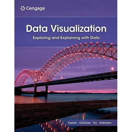 Pre-Owned Data Visualization: Exploring and Explaining with Data 9780357929766 0357929764 Paperback 2 edition