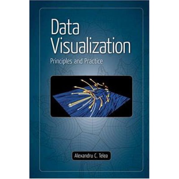 Pre-Owned Data Visualization: Principles and Practice (Hardcover) 1568813066 9781568813066
