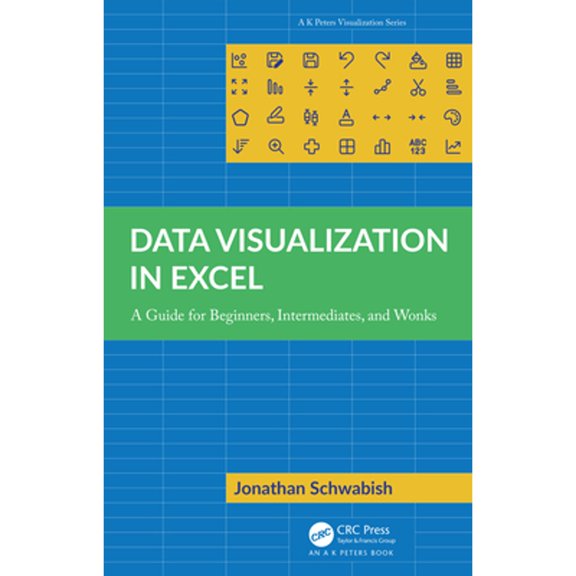 Pre-Owned Data Visualization in Excel: A Guide for Beginners, Intermediates, and Wonks (AK Peters Visualization Series) Paperback