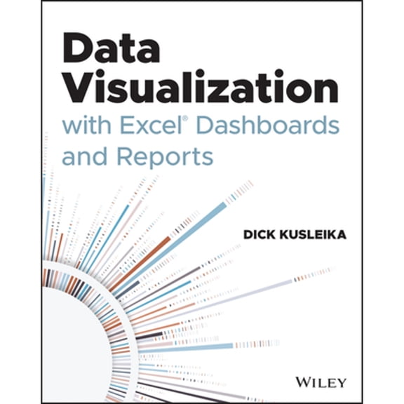 Pre-Owned Data Visualization with Excel Dashboards and Reports (Paperback) 1119698723 9781119698722