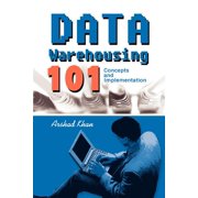Data Warehousing 101 Concepts and Implementation, Paperback