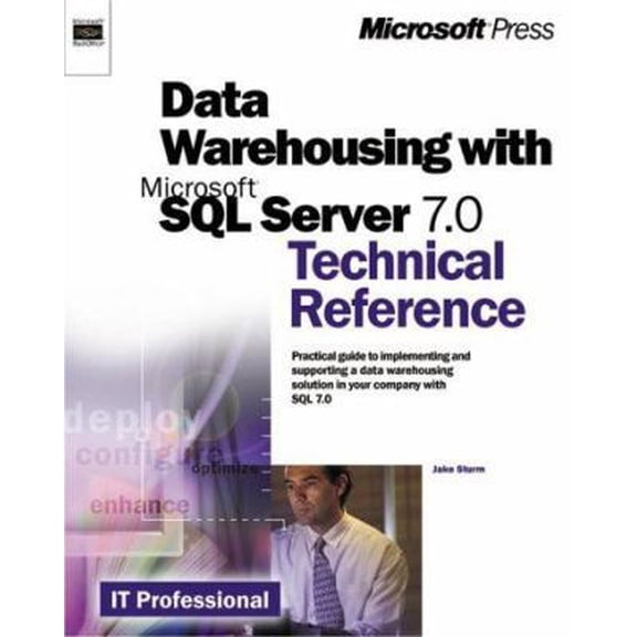 Pre-Owned Data Warehousing with Microsoft SQL Server 7.0 Technical Reference (Microsoft Technical Reference) (Paperback) 0735608598 9780735608597