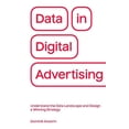 thumbnail image 1 of Data in Digital Advertising: Understand the Data Landscape and Design a Winning Strategy, (Paperback), 1 of 1