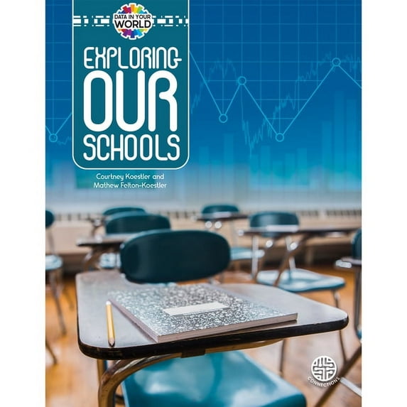Data in Your World Exploring Our Schools, (Hardcover)