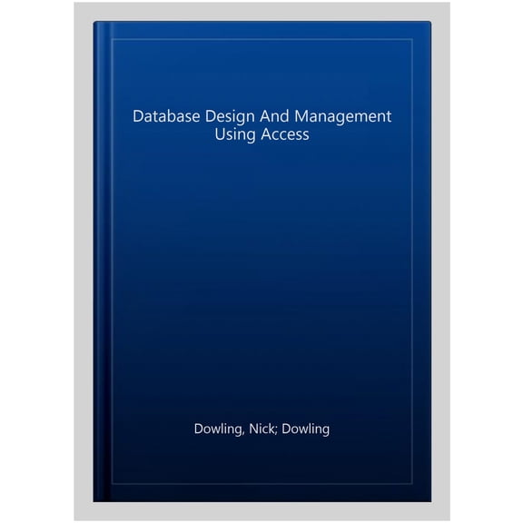 Database Design And Management Using Access