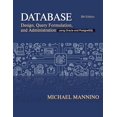 thumbnail image 1 of Pre-Owned Database Design, Query Formulation, and Administration: Using Oracle and PostgreSQL (Paperback) 1948426951 9781948426954, 1 of 1