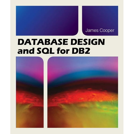 Database Design and SQL for DB2, (Paperback)