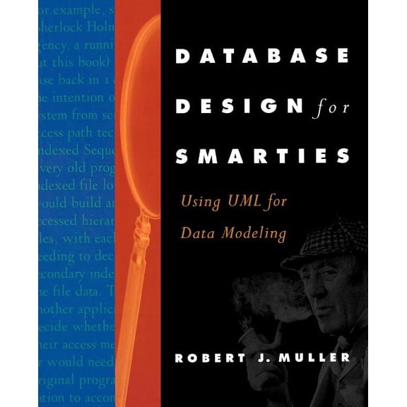 The Morgan Kaufmann Data Management Syst Database Design for Smarties: Using UML for Data Modeling, (Paperback)
