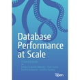 thumbnail image 1 of Pre-Owned Database Performance at Scale: A Practical Guide, (Paperback), 1 of 1