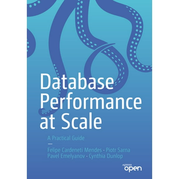 Pre-Owned Database Performance at Scale: A Practical Guide, (Paperback)