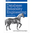 thumbnail image 1 of Pre-Owned Database Reliability Engineering: Designing and Operating Resilient Database Systems (Paperback) 1491925949 9781491925942, 1 of 1