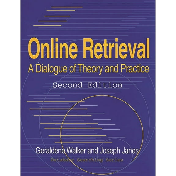 Database Searching Online Retrieval: A Dialogue of Theory and Practice Second Edition, (Paperback)