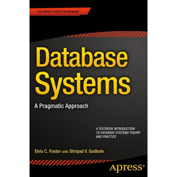 Database Systems: A Pragmatic Approach, (Paperback)